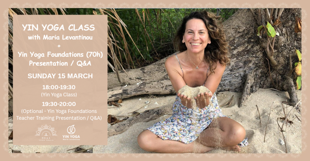 Yin Yoga Class & Yin Yoga Foundations Teacher Training Presentation με την Μαρία Λεβαντίνου