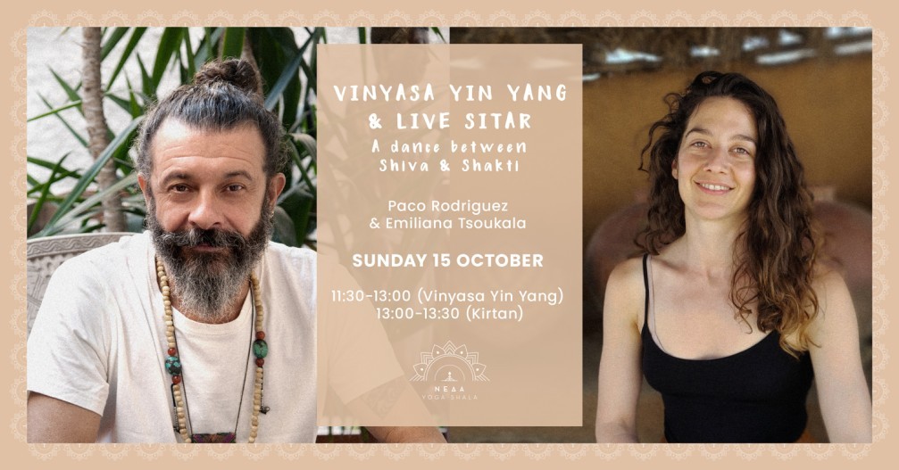 Vinyasa Yin Yang & Live Sitar με τον Paco Rodriguez και την Αιμιλιάνα Τσουκαλά