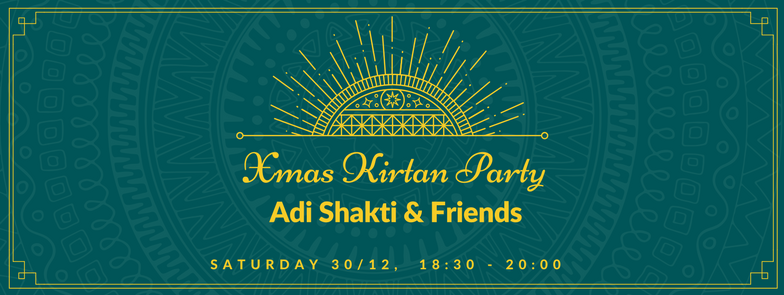 Xmas Kirtan Party with Adi Shakti & Friends 2017